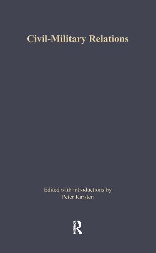 Civil-Military Relations - Military and Society 4 (Hardback)