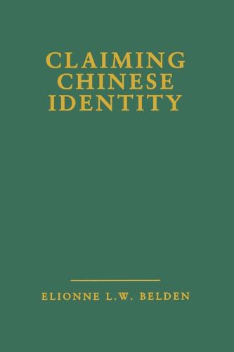 Claiming Chinese Identity - Studies in Asian Americans (Hardback)
