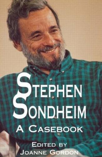 Stephen Sondheim: A Casebook - Casebooks on Modern Dramatists (Paperback)
