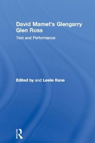 David Mamet's Glengarry Glen Ross: Text and Performance - Studies in Modern Drama (Paperback)