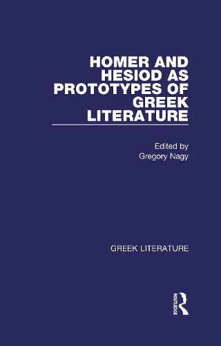 Homer and Hesiod as Prototypes of Greek Literature: Greek Literature (Hardback)