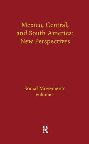 Social Movements: Mexico, Central, and South America (Hardback)