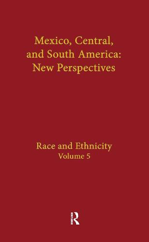 Race and Ethnicity: Mexico, Central, and South America (Hardback)