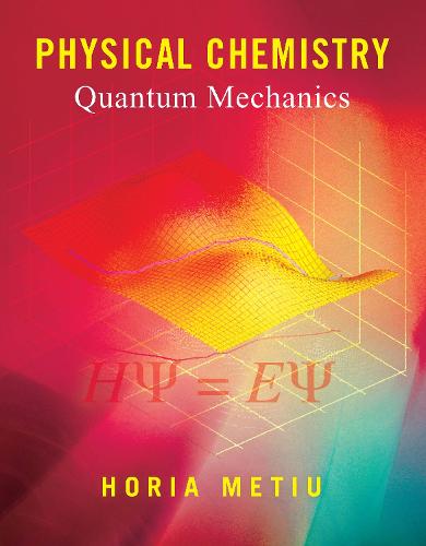 Physical Chemistry: Quantum Mechanics (Paperback)