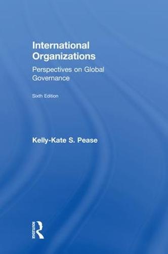 International Organizations: Perspectives on Global Governance (Hardback)