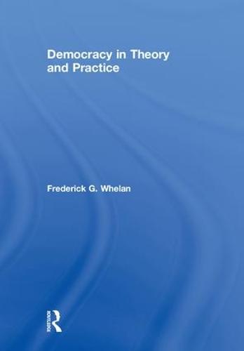 Democracy in Theory and Practice (Hardback)