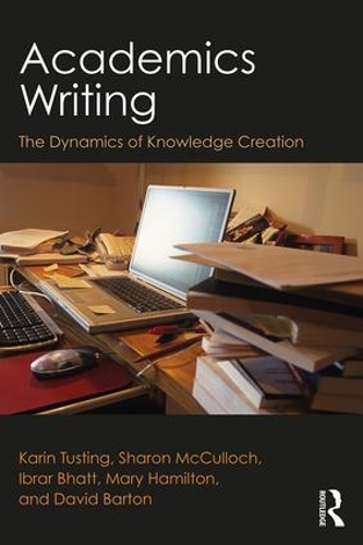 Academics Writing: The Dynamics of Knowledge Creation (Paperback)