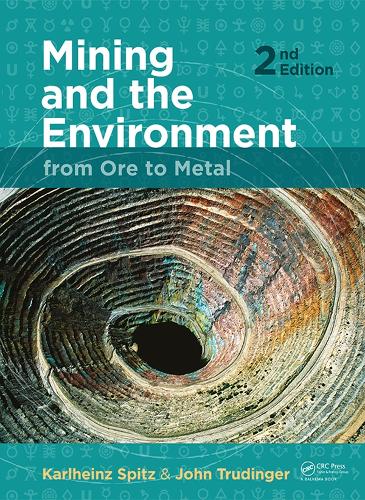 Mining and the Environment: From Ore to Metal, 2 Edition: From Ore to Metal (Paperback)