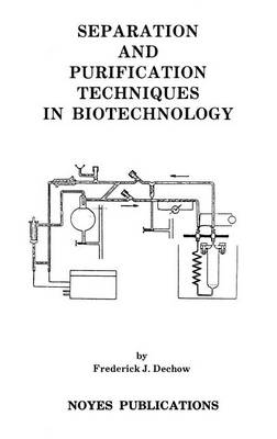 Separation and Purification Techniques in Biotechnology (Hardback)