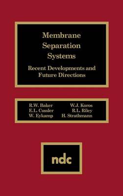 Membrane Separation Systems: Recent Developments and Future Direction (Hardback)