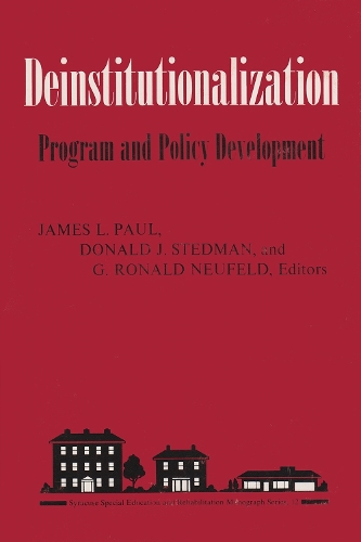 Deinstitutionalization: Program and Policy Development (Hardback)