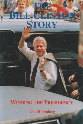 Bill Clinton Story: Winning the Presidency (Hardback)