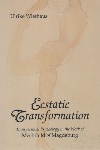 Ecstatic Transformation Mechtild (Paperback)