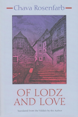 Of Lodz and Love - Library of Modern Jewish Literature (Hardback)