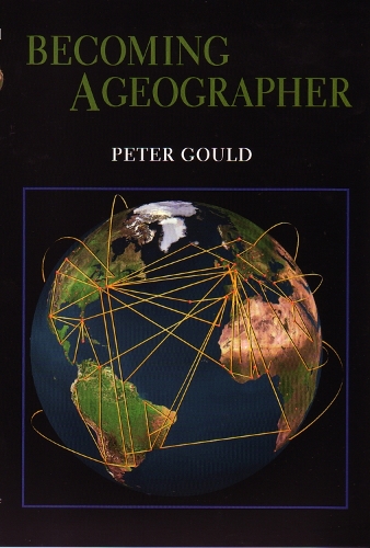 Becoming a Geographer - Space, Place and Society (Paperback)