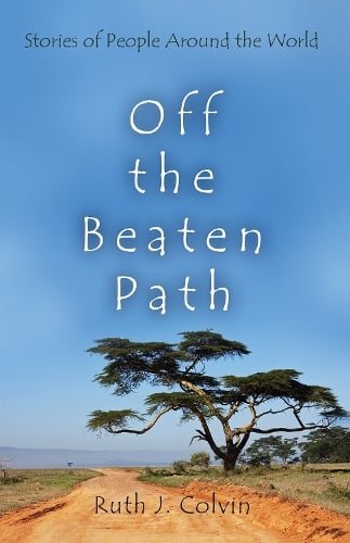 Off the Beaten Path: Stories of People Around the World (Hardback)