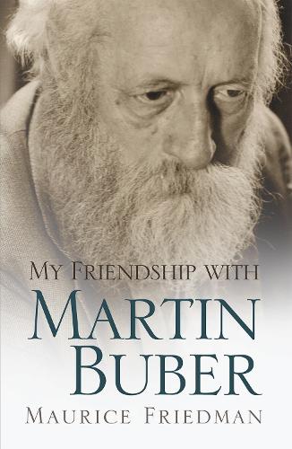 My Friendship with Martin Buber (Hardback)