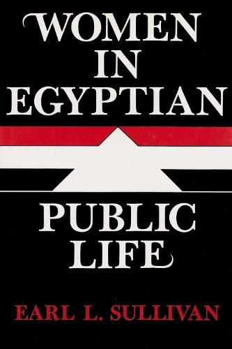Women in Egyptian Public Life - Contemporary Issues in the Middle East (Hardback)