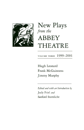 New Plays from the Abbey Theatre: Volume Three, 1999-2001 - Irish Studies (Hardback)