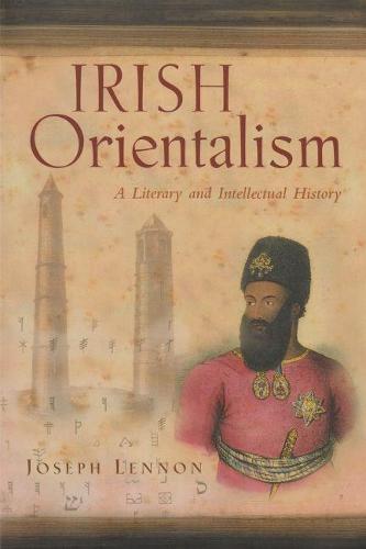 Irish Orientalism: A Literary and Intellectual History - Irish Studies (Paperback)
