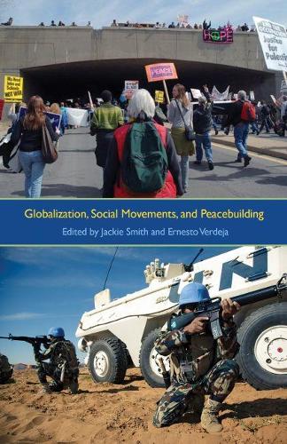 Globalization, Social Movements and Peacebuilding (Hardback)