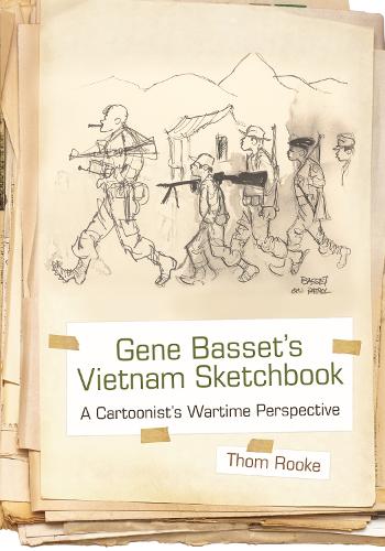 Gene Basset's Vietnam Sketchbook: A Cartoonist's Wartime Perspective (Hardback)