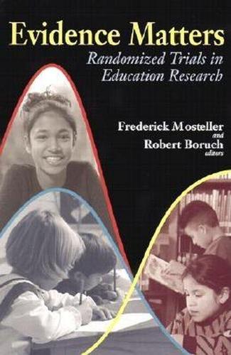 Evidence Matters: Randomized Trials in Education Research (Paperback)