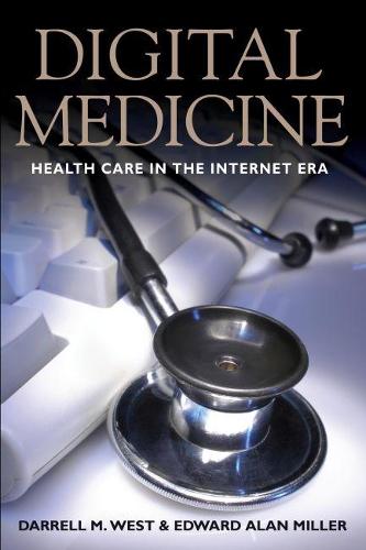 Digital Medicine: Health Care in the Internet Era (Hardback)