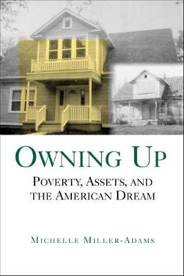 Owning Up: Poverty, Assets, and the American Dream (Hardback)