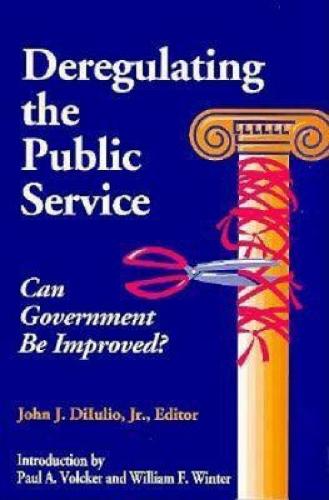 Deregulating the Public Service: Can Government be Improved? (Paperback)
