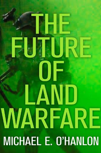 The Future of Land Warfare (Paperback)