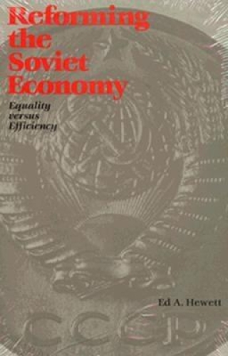 Reforming the Soviet Economy: Equality vs. Efficiency (Paperback)