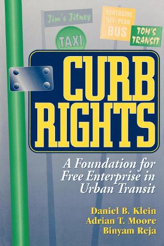 Curb Rights: A Foundation for Free Enterprise in Urban Transit (Paperback)