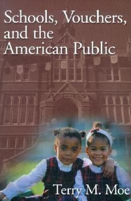 Schools, Vouchers, and the American Public (Hardback)