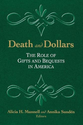 Death and Dollars: The Role of Gifts and Bequests in America (Paperback)