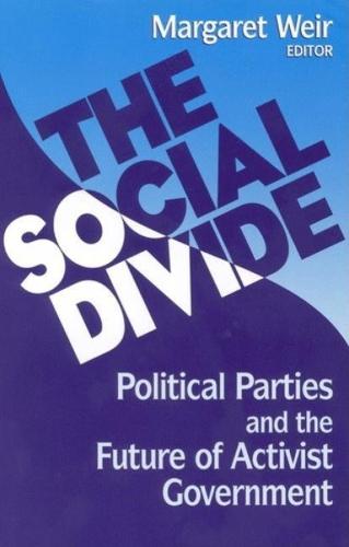 The Social Divide: Political Parties and the Future of Activist Government (Paperback)