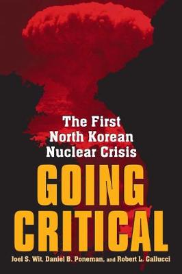 Going Critical: The First North Korean Nuclear Crisis (Hardback)