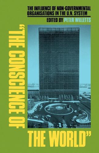 The Conscience of the World: The Influence of Non-Governmental Organisations in the UN System (Paperback)