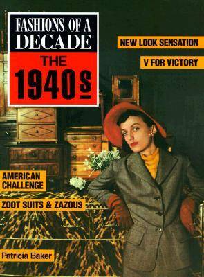 Fashions of A Decade-the 1940s: 1940s (Hardback)