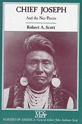 Chief Joseph and the Nez Perces - Makers of America S. (Hardback)