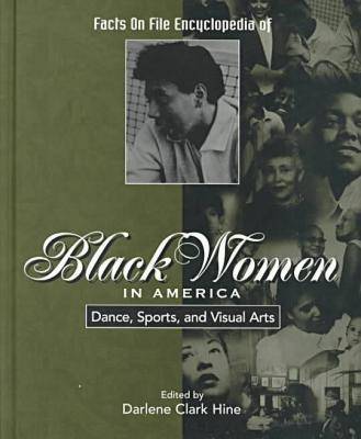 Encyclopedia of Black Women in America: Dance, Sports and Visual Arts (Hardback)
