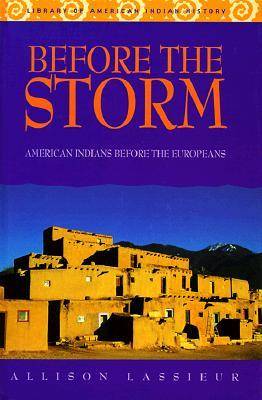 Before the Storm - Library of American Indian History (Hardback)