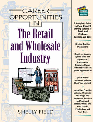 Career Opportunities in the Retail and Wholesale Industry - Career Opportunities in... (Paperback)