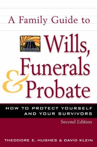 Family Guide to Wills, Funerals, and Probate, S (Paperback)
