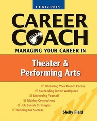 Ferguson Career Coach: Managing Your Career In Theater And The Performing Arts (Hardback)