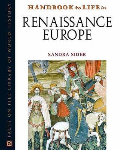 Handbook to Life in Renaissance Europe - Handbook to Life (Hardback)