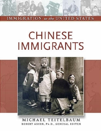 Chinese Immigrants - Immigration to the United States (Hardback)
