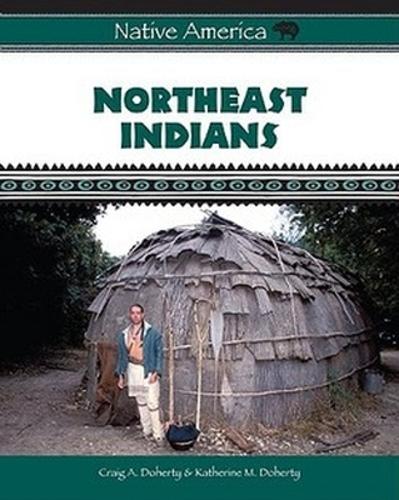 Northeast Indians - Native America (Hardback)