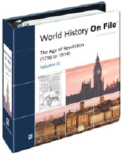 World History on File: Age of Revolution (1750-1914) v. 3