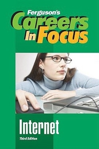Careers In Focus: Internet - Careers in Focus (Hardback)